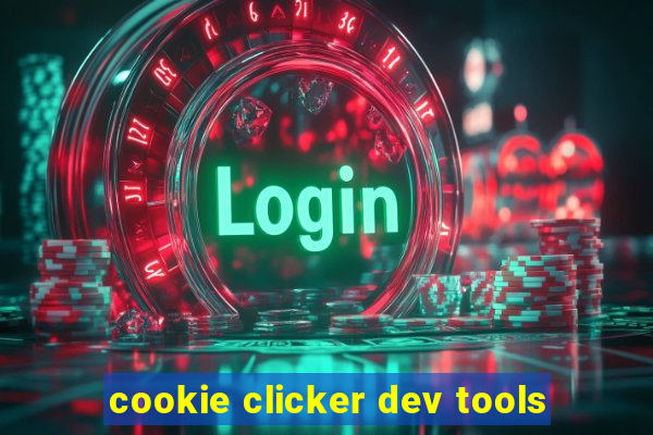 cookie clicker dev tools